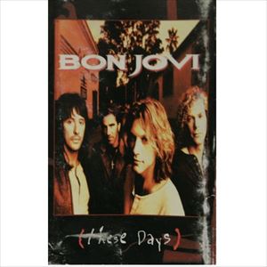 BON JOVI / ボン・ジョヴィ / THESE DAYS (CASSETTE)