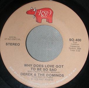 DEREK AND THE DOMINOS / デレク・アンド・ドミノス / WHY DOES LOVE GOT TO
