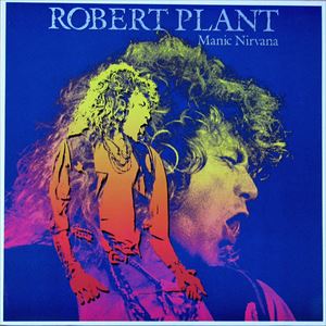 ROBERT PLANT / ロバート・プラント / MANIC NIRVANA