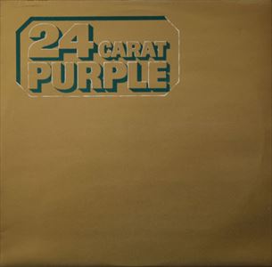 DEEP PURPLE / ディープ・パープル / 24 CARAT PURPLE