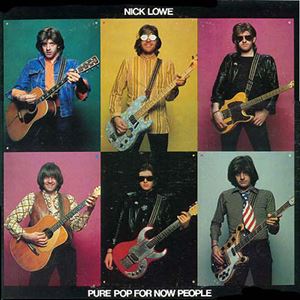 NICK LOWE / ニック・ロウ / PURE POP FOR NOW PEOPLE