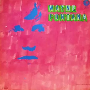 WAYNE FONTANA / ウェイン・フォンタナ / WAYNE FONTANA