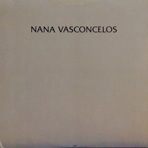 NANA VASCONCELOS / ナナ・ヴァスコンセロス / SAUDADES