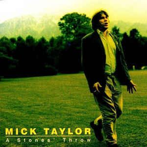 MICK TAYLOR / ミック・テイラー / A STONES' THROW