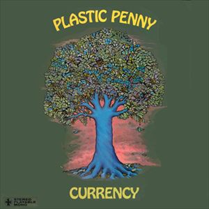 PLASTIC PENNY / プラスティック・ペニー / CURRENCY