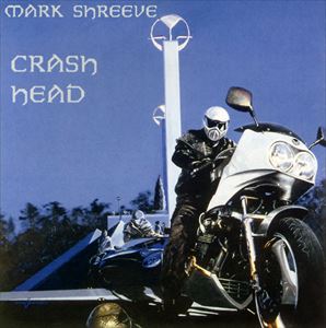 MARK SHREEVE / CRASH HEAD
