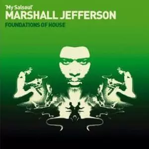 MARSHALL JEFFERSON / マーシャル・ジェファーソン / FOUNDATIONS OF HOUSE