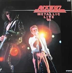 ALCATRAZ (GER) / アルカトラス / メタリック・ライヴ '84