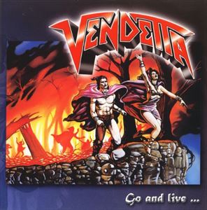 VENDETTA / ヴェンデッタ / GO AND LIVE
