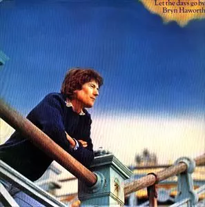 BRYN HAWORTH / ブリン・ハワース / LET THE DAYS GO BY