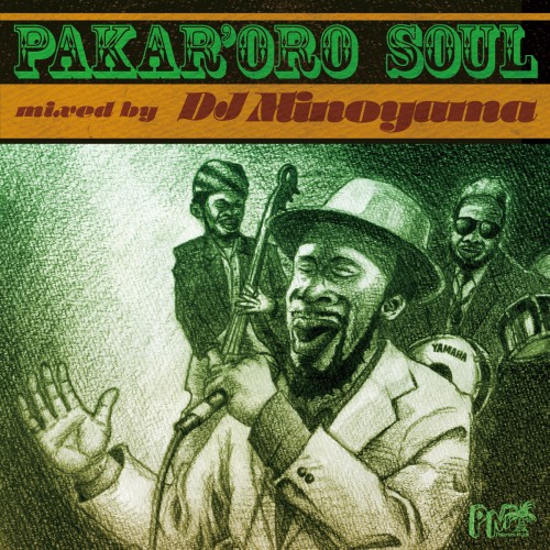 DJ MINOYAMA / DJミノヤマ / Pakar'oro Soul #1