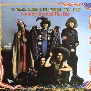 COUNTRY JOE & THE FISH / カントリー・ジョー&ザ・フィッシュ / I-FEEL-LIKE-I’M-FIXING-TO-DIE