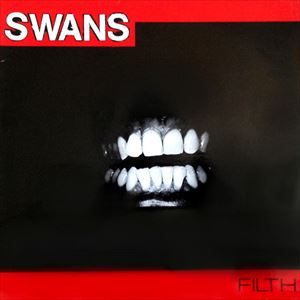 SWANS / スワンズ / FILTH