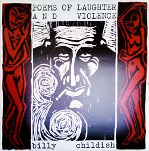 WILD BILLY CHILDISH / ビリーチャイルディッシュ / POEMS OF LAUGHTER AND VIOLENCE