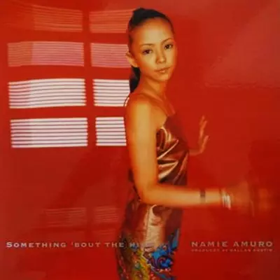 SOMETHING 'BOUT THE KISS/NAMIE AMURO/安室奈美恵｜平成J-POP