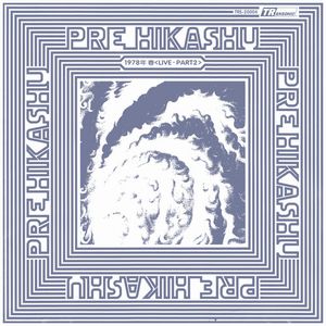 PRE HIKASHU / 1978年 春 LIVE PART 2
