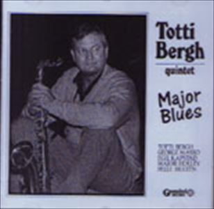 TOTTI BERGH / MAJOR BLUES