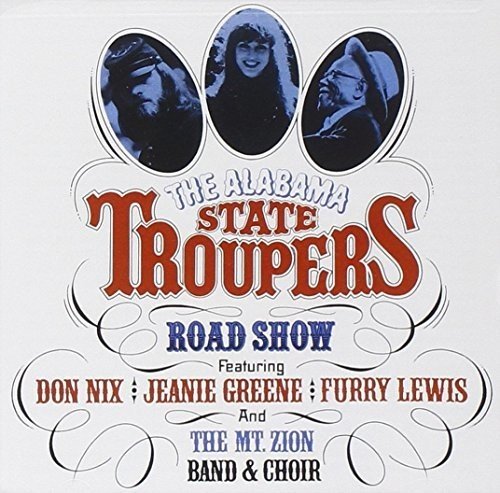 ALABAMA STATE TROUPERS / アラバマ・ステイト・トゥルーパーズ / ROAD SHOW (2CD)