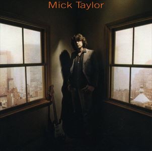 MICK TAYLOR / ミック・テイラー / MICK TAYLOR