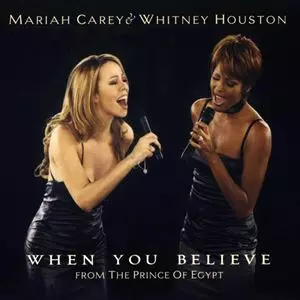 MARIAH CAREY & WHITNEY HOUSTON / WHEN YOU BELIEVE
