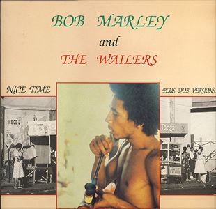 NICE TIME/BOB MARLEY (& THE WAILERS)/ボブ・マーリー(・アンド・ザ