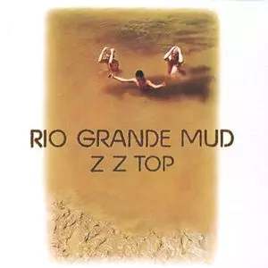 ZZ TOP / ZZトップ / RIO GRANDE MUD
