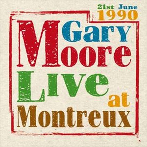 GARY MOORE / ゲイリー・ムーア / LIVE AT MONTREUX