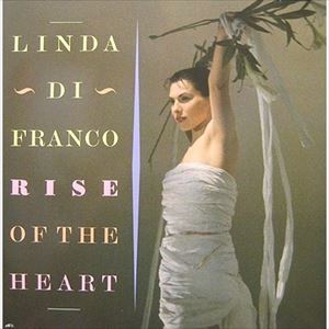 LINDA DI FRANCO / リンダ・ディフランコ / RISE OF THE HEART