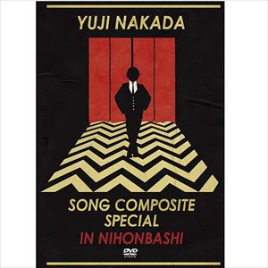 YUJI NAKADA / 中田裕二 / SONG COMPOSITE SPECIAL IN NIHONBASHI 