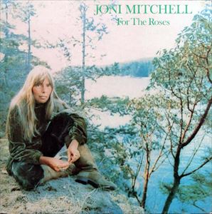 JONI MITCHELL / ジョニ・ミッチェル / FOR THE ROSES