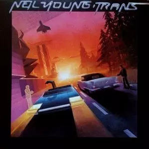トランス/NEIL YOUNG (& CRAZY HORSE)/ニール・ヤング｜OLD ROCK