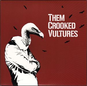 THEM CROOKED VULTURES / ゼム・クルックド・ヴァルチャーズ / THEM CROOKED VULTURE