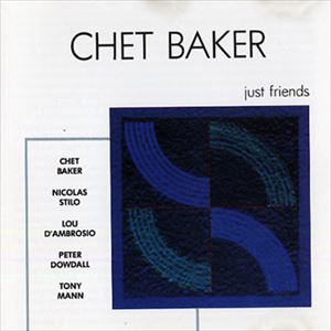 CHET BAKER / チェット・ベイカー / JUST FRIENDS