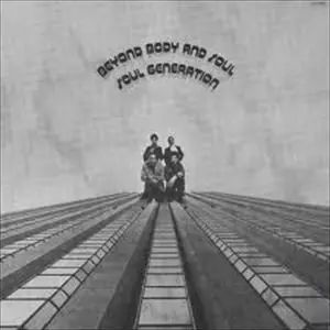 BEYOND BODY AND SOUL/SOUL GENERATION/ソウル・ジェネレーション