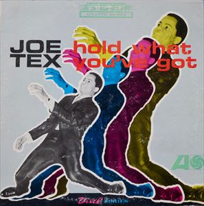JOE TEX / ジョー・テックス / HOLD WHAT YOU'VE GOT