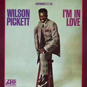WILSON PICKETT / ウィルソン・ピケット / I'M IN LOVE