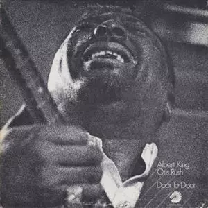 ALBERT KING & OTIS RUSH / アルバート・キング&オーティス・ラッシュ / DOOR TO DOOR