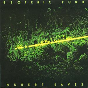 HUBERT EAVES / ヒューバート・イーヴス / ESOTERIC FUNK
