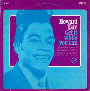 HOWARD TATE / ハワード・テイト / GET IT WHILE YOU CAN