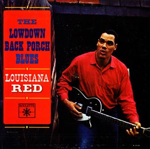 LOUISIANA RED / ルイジアナ・レッド / LOWDOWN BACK PORCH BLUES