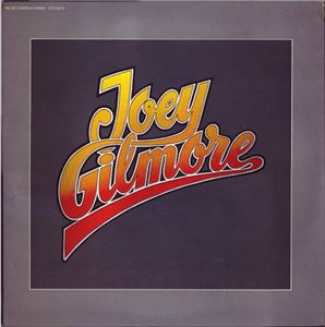 JOEY GILMORE / ジョーイ・ギルモア / GET ALL YOU WANT