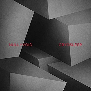 NULL + VOID / ヌル+ヴォイド / CRYOSLEEP / 冷凍冬眠