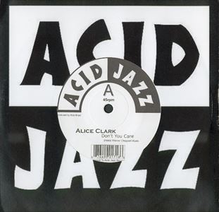 ALICE CLARK / アリス・クラーク / DON'T YOU CARE + NEVER DID I STOP LOVING YOU