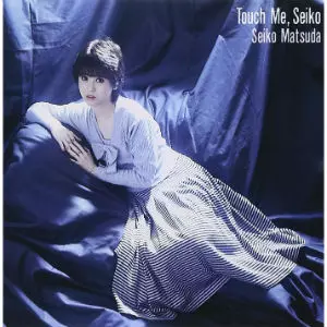 TOUCH Me,SEIKO/SEIKO MATSUDA/松田聖子｜日本のロック｜ディスク