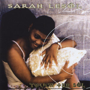 SARAH LESOL / TOUCH THE SOL