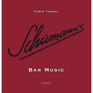 FUMIO YASUDA / 安田芙充央 / SCHUMANN'S BAR MUSIC