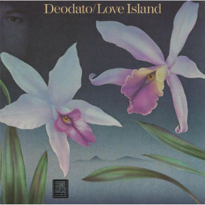 DEODATO / デオダート / LOVE ISLAND
