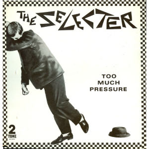THE SELECTER / セレクター / TOO MUCH PRESSURE
