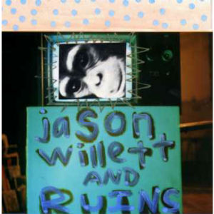 JASON WILLETT & RUINS / JASON WILLETT & RUINS