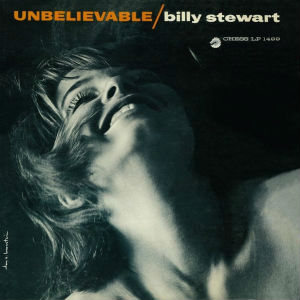 BILLY STEWART / ビリー・スチュワート / UNBELIEVABLE